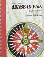 dBASE III Plus A Short Course cover