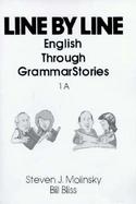 Line by Line English Through Grammar Stories, Book 1A (volume1) cover