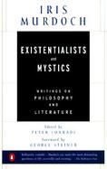 Existentialists and Mystics Writings on Philosophy and Literature cover