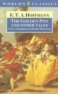 The Golden Pot, and Other Tales cover