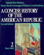 A Concise History of the American Republic (volume2) cover