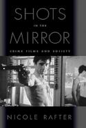 Shots in the Mirror Crime Films and Society cover