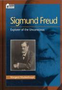 Sigmund Freud: Explorer of the Unconscious cover