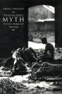 Theorizing Myth Narrative, Ideology, and Scholarship cover
