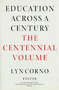 Education Across a Century The Centennial Volume  One Hundredth Yearbook of the National Society for the Study of Education cover
