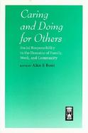 Caring and Doing for Others Social Responsibility in the Domains of Family, Work, and Community cover