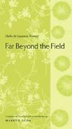 Far Beyond the Field Haiku by Japanese Women  An Anthology cover