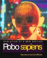 Robo Sapiens Evolution of a New Species cover