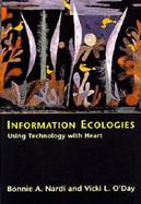 Information Ecologies Using Technology With Heart cover
