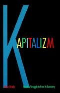 Kapitalizm Russia's Struggle to Free Its Economy cover