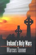 Ireland's Holy Wars The Struggle for a Nation's Soul, 1500-2000 cover