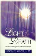 Light and Death One Doctor's Fascinating Account of Near-Death Experiences cover