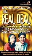The Real Deal: Discussion Starters on Stressing Out, Addictive Behavior, Great Comebacks, & Violence with Book cover