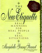 The New Etiquette Real Manners for Real People in Real Situations-An A-To-Z Guide cover
