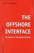 The Offshore Interface: Tax Havens in the Global Economy cover