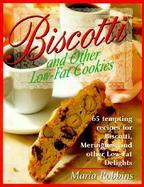 Biscotti ... And Other Low-Fat Cookies cover