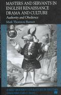 Masters and Servants in English Renaissance Drama and Culture: Authority and Obedience cover