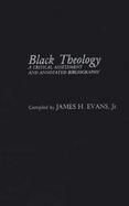 Black Theology A Critical Assessment and Annotated Bibliography cover