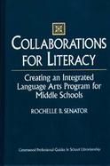 Collaborations for Literacy Creating an Integrated Language Arts Program for Middle Schools cover