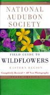 National Audubon Society Field Guide to North American Wildflowers Eastern Region cover