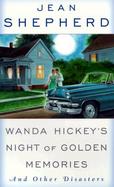 Wanda Hickey's Night of Golden Memories And Other Disasters cover