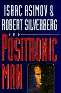 The Positronic Man cover