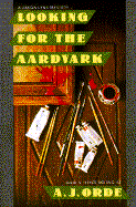 Looking for the Aardvark: A Jason Lynx Mystery cover