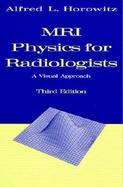 MRI Physics for Radiologists cover