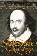 Shakespeare A Life in Drama cover