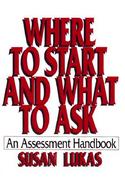 Where to Start and What to Ask An Assessment Handbook cover