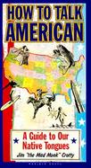 How to Talk American A Guide to Our Native Tongues cover