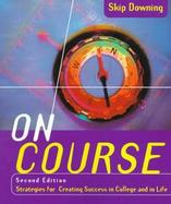 On Course: Strategies for Creating Success in College and in Life cover