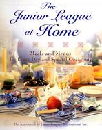 The Junior League at Home Meals and Menus for Every Day & Special Occasions cover