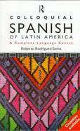 Colloquial Spanish of Latin America: A Complete Language Course cover