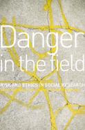 Danger in the Field Risk and Ethics in Social Research cover