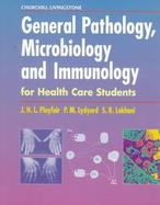 General Pathology, Microbiology and Immunology for Health Care Students cover
