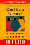 Can I Get a Witness?: Black Women and Depression cover