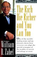The Rich Die Richer and You Can Too cover