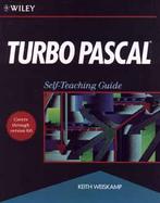 Turbo PASCAL: Self-Teaching Guide: Covers Through Version 6.0 cover