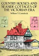 Country Houses and Seaside Cottages of the Victorian Era cover