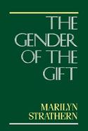 The Gender of the Gift Problems With Women and Problems With Society in Melanesia cover