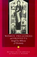 Women Preachers and Prophets Through Two Millennia of Christianity cover