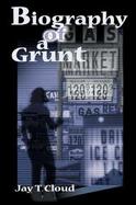 Biography of a Grunt cover