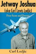 Jetway Joshua Aka Carl Lewis Lodjic Four Score and Twenty cover
