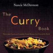 The Curry Book Memorable Flavors and Irresistible Recipes from Around the World cover