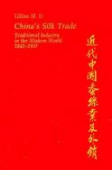 China's Silk Trade Traditional Industry in the Modern World 1842-1937 cover