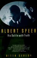 Albert Speer His Battle With Truth cover
