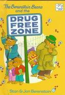The Berenstain Bears and the Drug-Free Zone cover