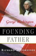 Founding Father Rediscovering George Washington cover