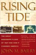 Rising Tide The Great Mississippi Flood of 1927 and How It Changed America cover